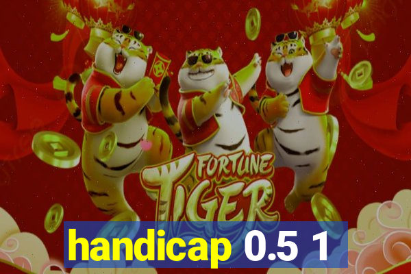 handicap 0.5 1